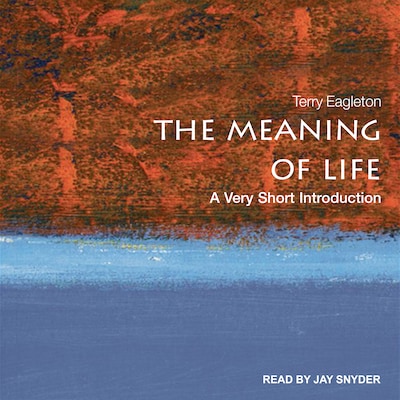 The Meaning of Life – omslag til lydbogen af Terry Eagleton