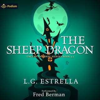 The Sheep Dragon: Unconventional Heroes, Book 4.5
