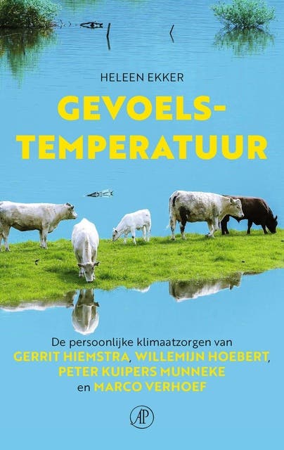 Gevoelstemperatuur: De persoonlijke klimaatzorgen van Gerrit Hiemstra, Willemijn Hoebert, Peter Kuipers Munneke en Marco Verhoef – omslag van het luisterboek van Heleen Ekker