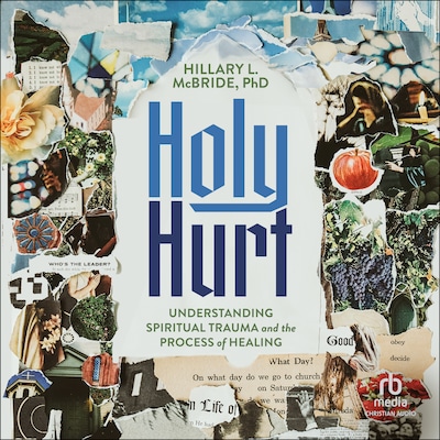 Holy Hurt – omslag til lydbogen af Hillary L. McBride, PhD
