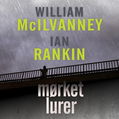 Mørket lurer – omslag til lydbogen af Ian Rankin & William McIlvanney