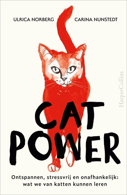 Cat Power: Ontspannen, stressvrij en onafhankelijk: wat we van katten kunnen leren – omslag van het luisterboek van Carina Nunstedt,Ulrica Norberg