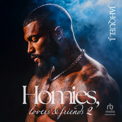 Homies, Lovers & Friends 2 – omslag til lydbogen af Jahquel J.