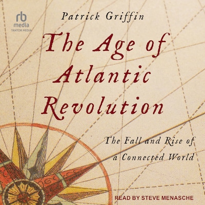 The Age of Atlantic Revolution – omslag til lydbogen af Patrick Griffin