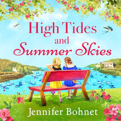 High Tides and Summer Skies - A heartwarming, uplifting story of friendship from Jennifer Bohnet for summer 2023 (Unabridged) – omslag til lydbogen af Jennifer Bohnet