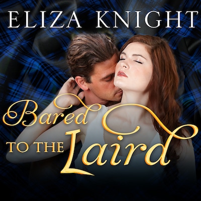 Bared to the Laird – omslag til lydbogen af Eliza Knight