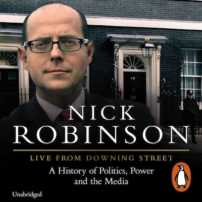 Live From Downing Street – omslag til lydbogen af Nick Robinson