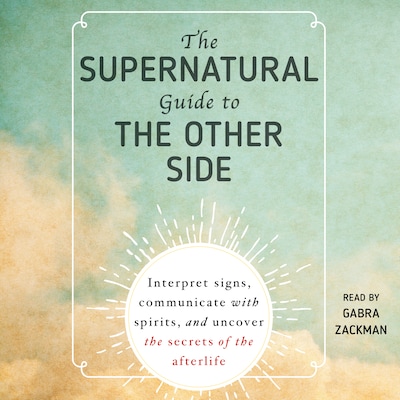 The Supernatural Guide to the Other Side – omslag til lydbogen af Adams Media