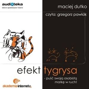 Efekt tygrysa – okładka audiobooka, autor Maciej Dutko