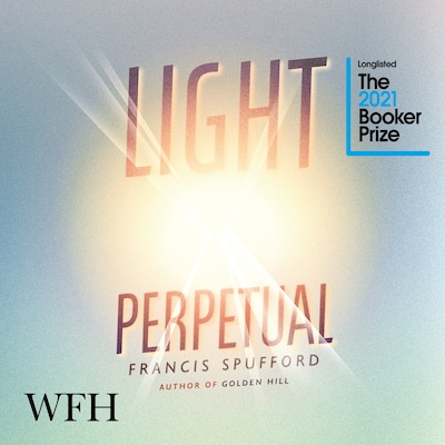 Light Perpetual – omslag til lydbogen af Francis Spufford