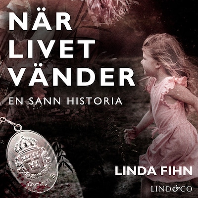 När livet vänder: En sann historia