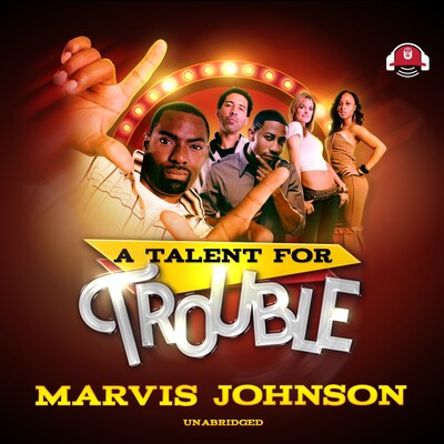 A Talent for Trouble – omslag til lydbogen af Marvis Johnson, Steven Savile