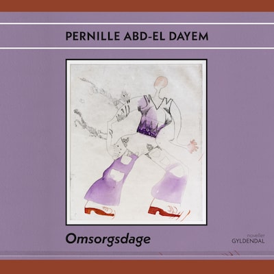 Omsorgsdage – omslag til lydbogen af Pernille Abd-El Dayem