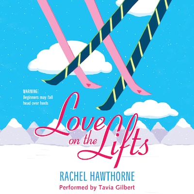 Love on the Lifts – omslag til lydbogen af Rachel Hawthorne