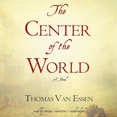 The Center of the World – omslag til lydbogen af Thomas Van Essen