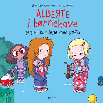 Alberte i børnehave - Jeg vil kun lege med Sofia – omslag til lydbogen af Line Kyed Knudsen