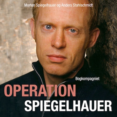 Operation Spiegelhauer – omslag til lydbogen af Anders Stahlschmidt, Morten Spiegelhauer