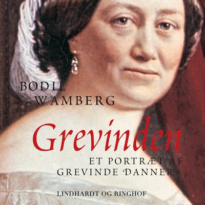 Grevinden - Et portræt af Grevinde Danner – omslag til lydbogen af Bodil Wamberg