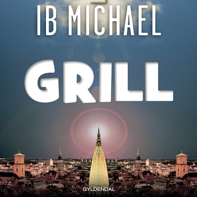 Grill – omslag til lydbogen af Ib Michael