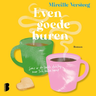 Even goede buren – omslag van het luisterboek van Mireille Versteeg