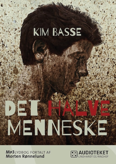 Det halve menneske – omslag til lydbogen af Kim Basse