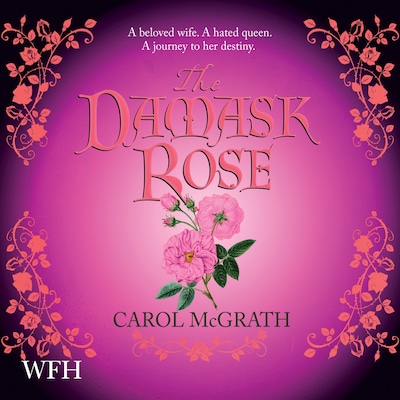 The Damask Rose – omslag til lydbogen af Carol McGrath