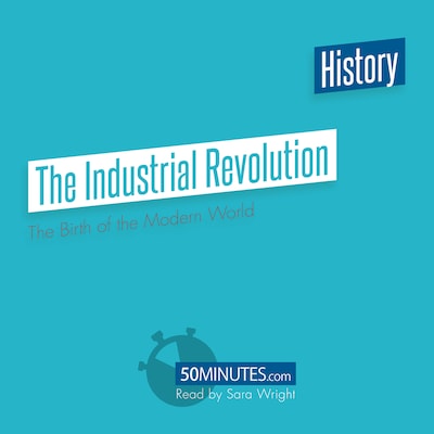 The Industrial Revolution – omslag til lydbogen af 50Minutes