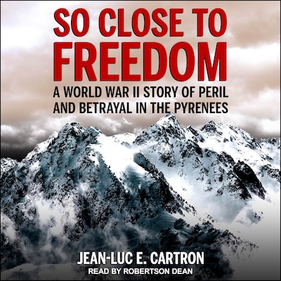 So Close to Freedom – omslag til lydbogen af Jean-Luc E. Cartron