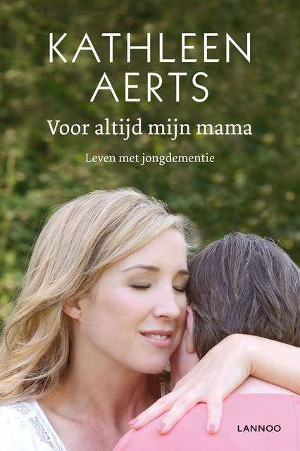 Voor altijd mijn mama: leven met jongdementie – omslag van het luisterboek van Kathleen Aerts