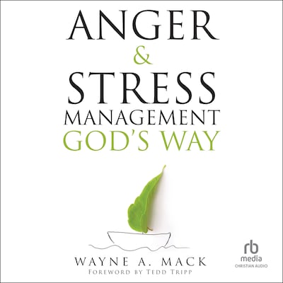 Anger and Stress Management God's Way – omslag til lydbogen af Wayne A. Mack