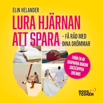 Lura hjärnan att spara – få råd med dina drömmar