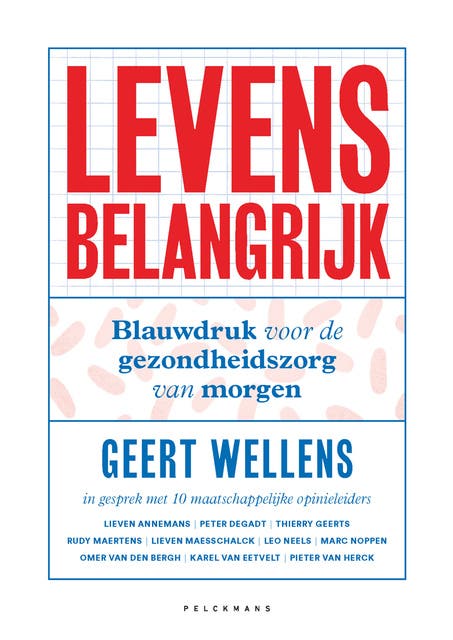 Levens belangrijk: Blauwdruk voor de gezondheidszorg van morgen – omslag van het luisterboek van Geert Wellens