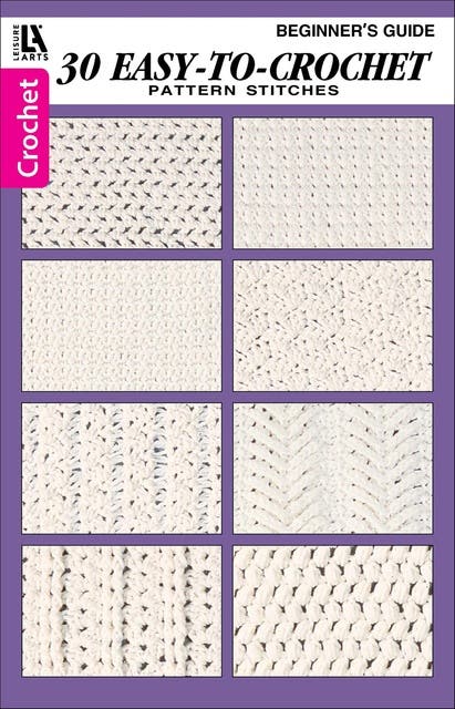 30 Easy-To-Crochet Stitches: Beginner's Guide; Pattern Stitches – omslag til lydbogen af Leisure Arts