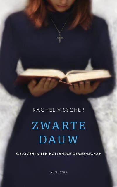 Zwarte dauw: geloven in een Hollandse gemeenschap – omslag van het luisterboek van Rachel Visscher