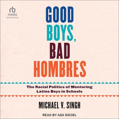Good Boys, Bad Hombres – omslag til lydbogen af Michael V. Singh