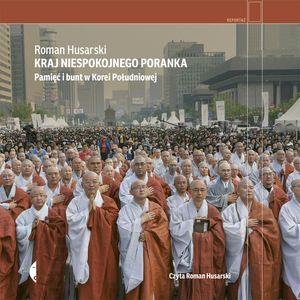 Kraj niespokojnego poranka – okładka audiobooka, autor Roman Husarski