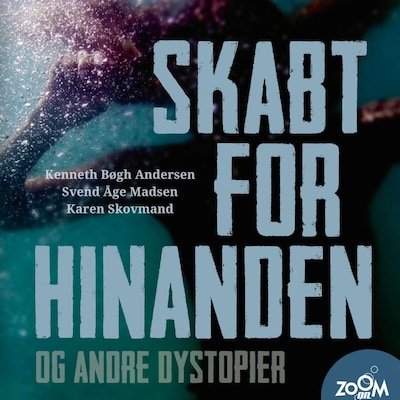 Skabt for hinanden og andre dystopier – omslag til lydbogen af Kenneth Bøgh Andersen, Svend Åge Madsen, Karen Skovmand Jensen