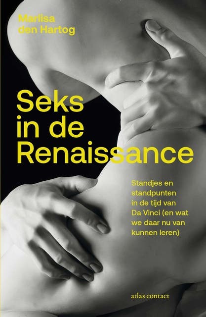 Seks in de Renaissance: Standjes en standpunten in de tijd van Da Vinci (en wat we daar nu van kunnen leren)