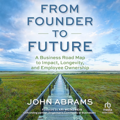 From Founder to Future – omslag til lydbogen af John Abrams