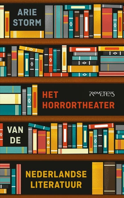 Het Horrortheater van de Nederlandse literatuur – omslag van het luisterboek van Arie Storm