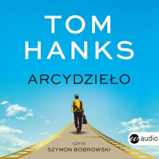 Arcydzieło – okładka audiobooka, autor Tom Hanks
