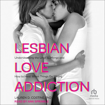 Lesbian Love Addiction – omslag til lydbogen af Lauren D. Costine, PhD