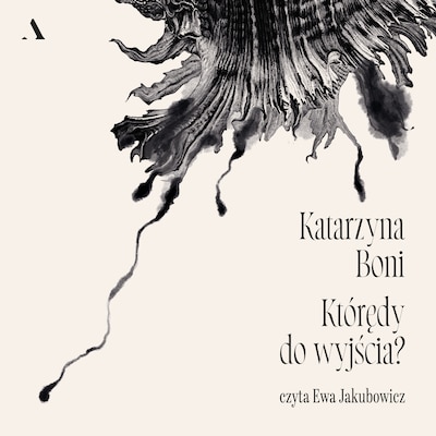 Którędy do wyjścia? – okładka audiobooka, autor Katarzyna Boni