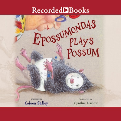 Epossumondas Plays Possum – omslag til lydbogen af Coleen Salley