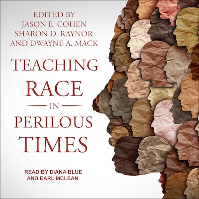 Teaching Race in Perilous Times – omslag til lydbogen af Unknown Author