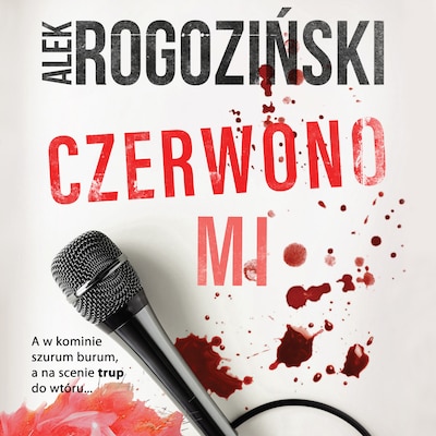 Czerwono mi – okładka audiobooka, autor Alek Rogoziński