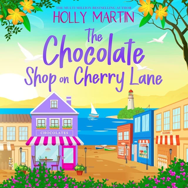 The Chocolate Shop on Cherry Lane: A gorgeously romantic, small town summer romance to escape with – omslag til lydbogen af Holly Martin