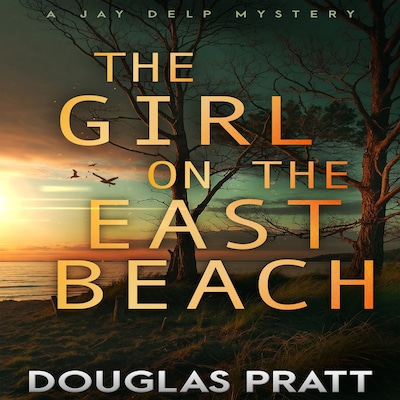 The Girl on the East Beach – omslag til lydbogen af Douglas Pratt