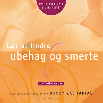 Lær at lindre ubehag og smerte – omslag til lydbogen af Bobby Zachariae