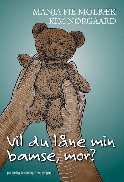 Vil du låne min bamse, mor? – omslag til lydbogen af Manja Fie Molbæk, Kim Nørgaard